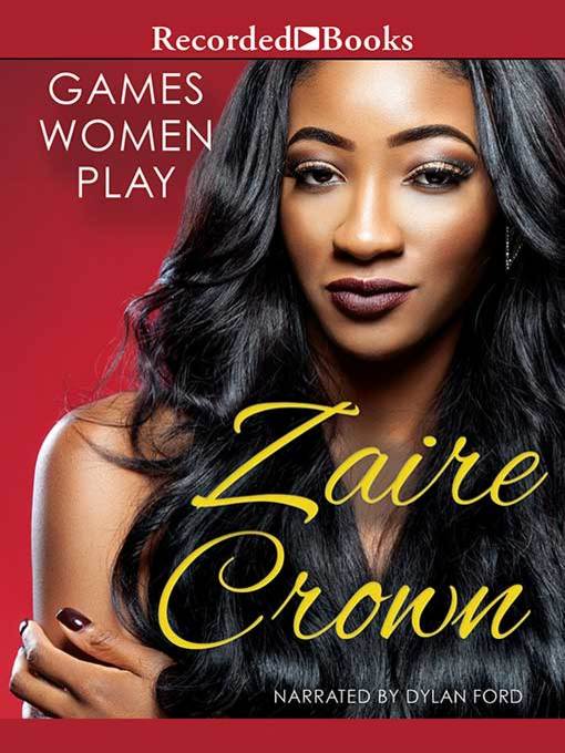 Title details for Games Women Play by Zaire Crown - Wait list